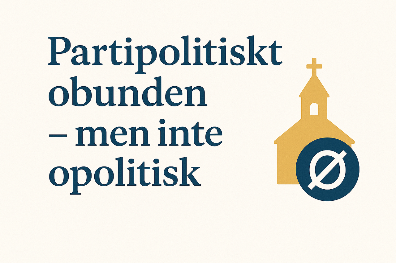 Partipolitiskt obunden men inte opolitisk